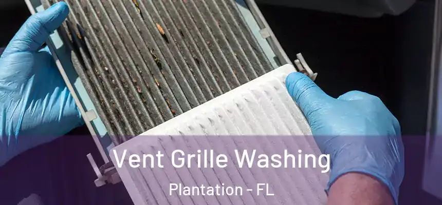 Vent Grille Washing Plantation - FL